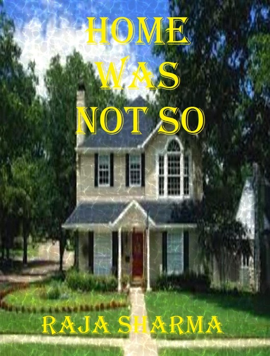 Home Was Not So
