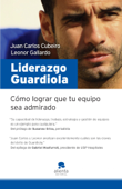 Liderazgo Guardiola - Juan Carlos Cubeiro Villar & Leonor Gallardo Guerrero