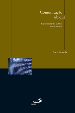 Capa do livro Comunicação e Tecnologia de Lucia Santaella