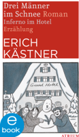 Erich Kästner - Drei Männer im Schnee / Inferno im Hotel artwork