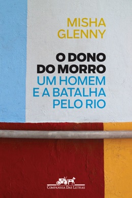 Capa do livro O Dono do Morro de Misha Glenny