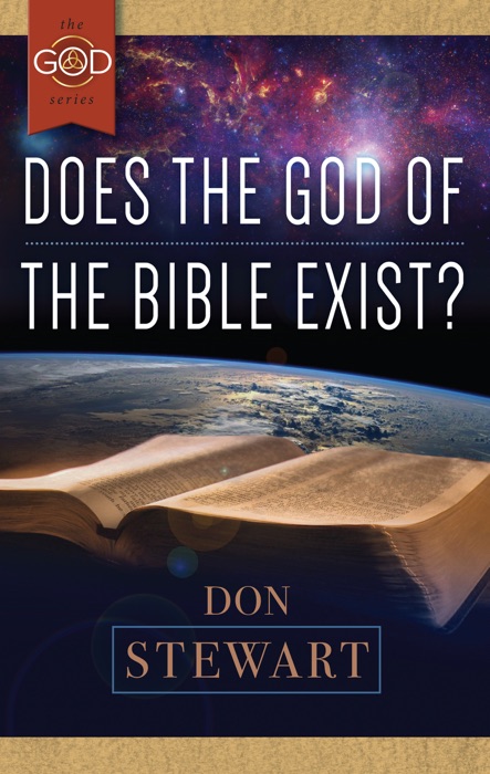 Does the God of the Bible Exist?
