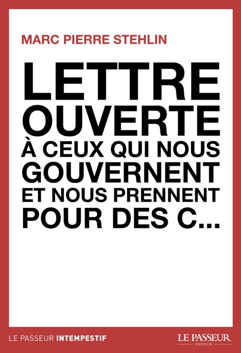 Lettre ouverte à ceux qui nous gouvernent et nous prennent pour des c...