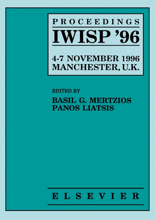 Proceedings IWISP '96, 4–7 November 1996; Manchester, UK