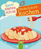 Kinderleicht kochen - Lisa Pertagnol