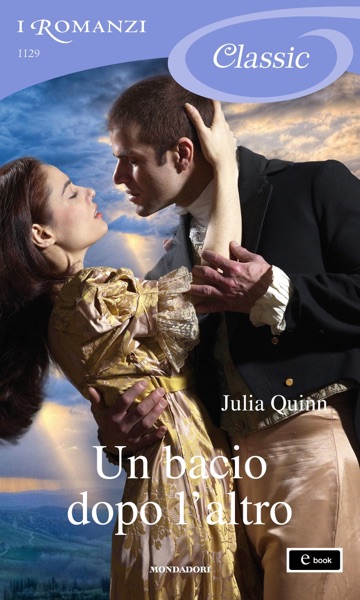 Un bacio dopo l'altro (I Romanzi Classic)