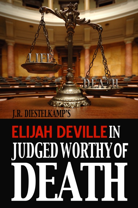 Elijah Deville in Judged Worthy of Death