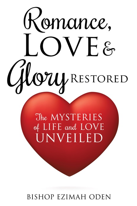 ROMANCE, LOVE & GLORY RESTORED