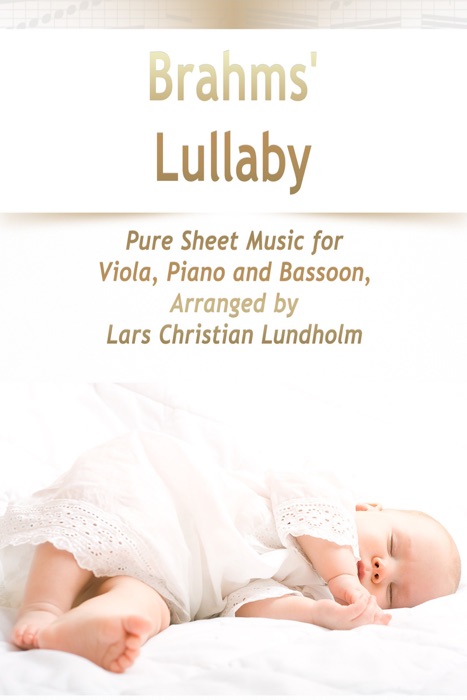 Brahms' Lullaby Pure Sheet Music for Viola, Piano and Bassoon, Arranged by Lars Christian Lundholm