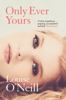 Louise O'Neill - Only Ever Yours artwork