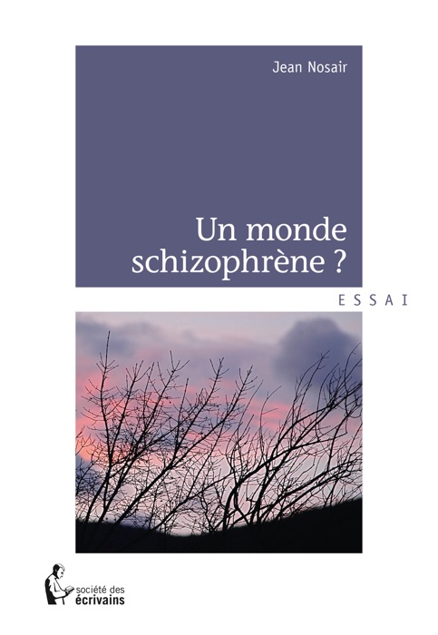 Un monde schizophrène ?