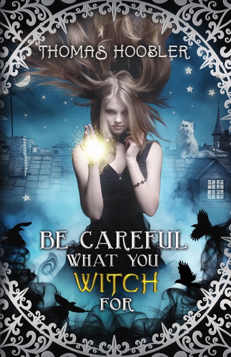 Be Careful What You Witch For