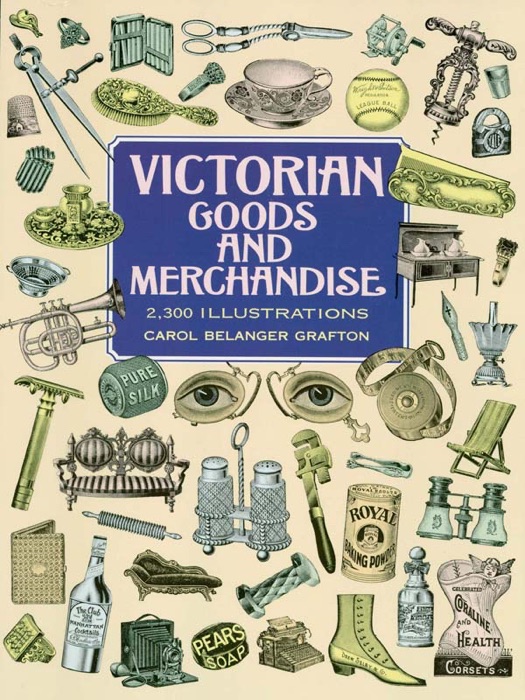 Victorian Goods and Merchandise