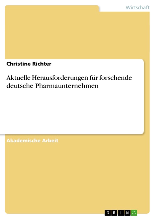 Aktuelle Herausforderungen für forschende deutsche Pharmaunternehmen