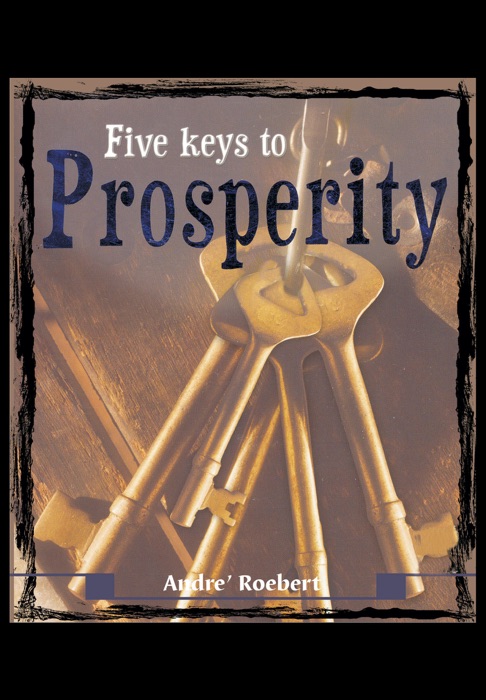 Five Keys To Prosperity