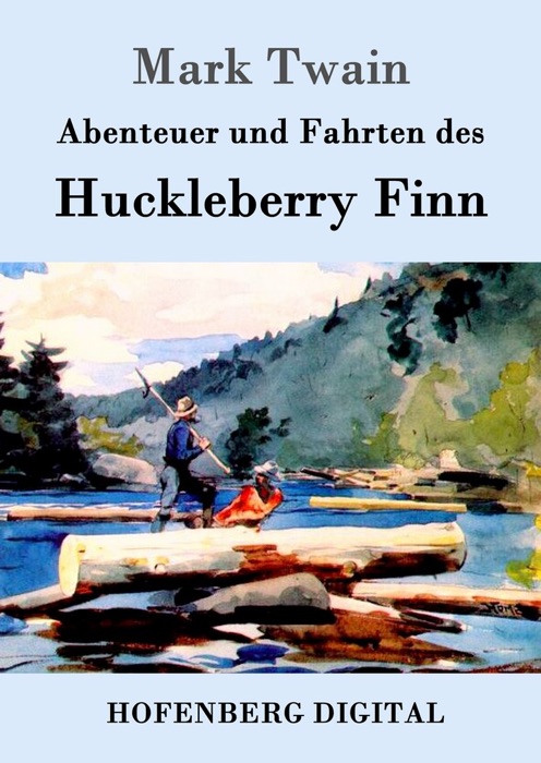 Abenteuer und Fahrten des Huckleberry Finn