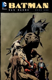 Batman: War Games Book One - Bill Willingham, Devin Grayson & Pete Woods by  Bill Willingham, Devin Grayson & Pete Woods PDF Download
