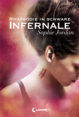Infernale (Band 2) - Rhapsodie in Schwarz - Sophie Jordan & Loewe Jugendbücher
