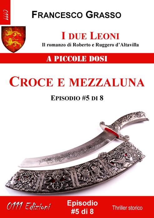 I due Leoni - Croce e mezzaluna - ep. #5 di 8