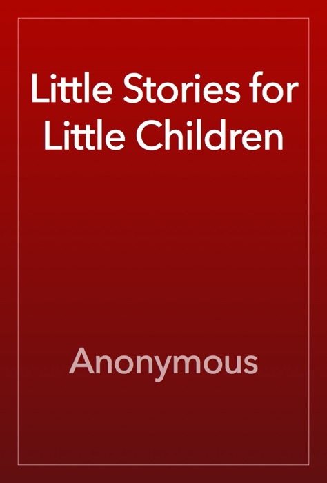 Little Stories for Little Children