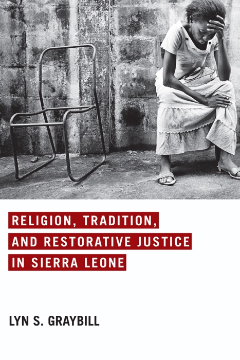 Religion, Tradition, and Restorative Justice in Sierra Leone