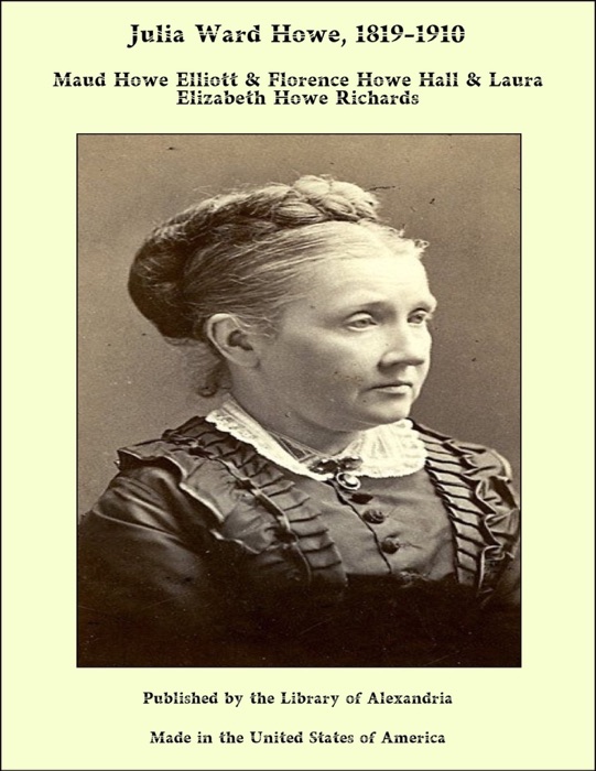 Julia Ward Howe: 1819-1910