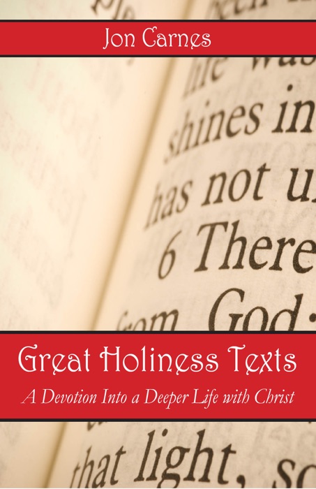 Great Holiness Texts: A Devotion Into a Deeper Life with Christ