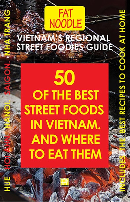 Vietnam's Regional Street Foodies Guide