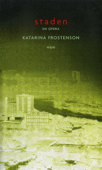Staden - Katarina Frostenson