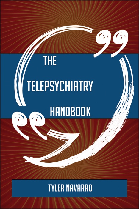 The Telepsychiatry Handbook