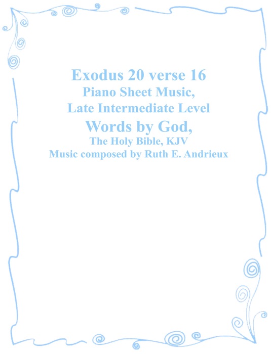 Exodus 20 Verse 16 Piano Sheet Music-Late Intermediate Level