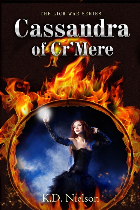 Cassandra of Cr'Mere, Book Two of the Lich War Series