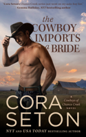 Cora Seton - The Cowboy Imports a Bride artwork