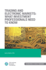 Trading and Electronic Markets: What Investment Professionals Need to Know - Larry Harris