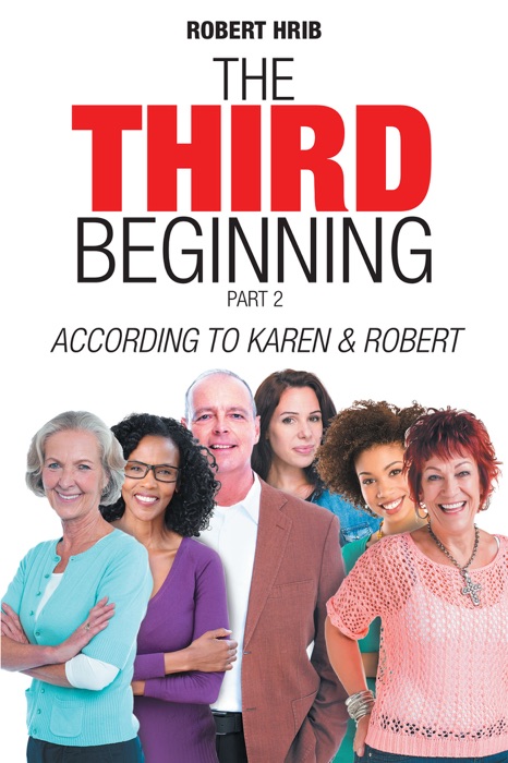 The Third Beginning Part 2: According to Karen & Robert