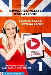 Download Imparare l'inglese - Testo a fronte : Lettura facile - Ascolto facile : Audio + E-Book num. 1