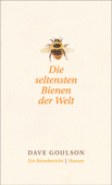 Die seltensten Bienen der Welt. - Elsbeth Ranke & Dave Goulson