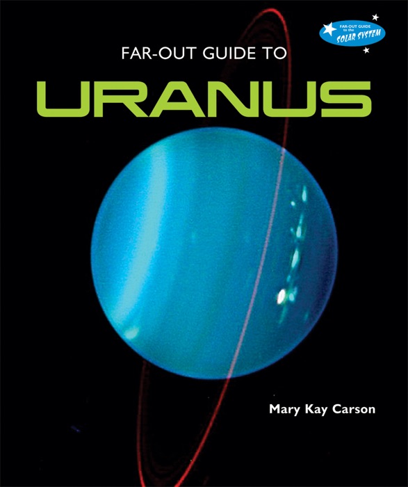 Far-Out Guide to Uranus