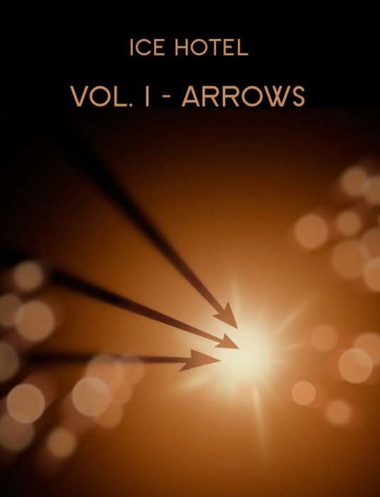 Ice Hotel Vol. 1 - Arrows