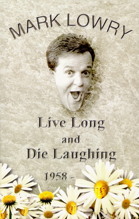 Live Long & Die Laughing