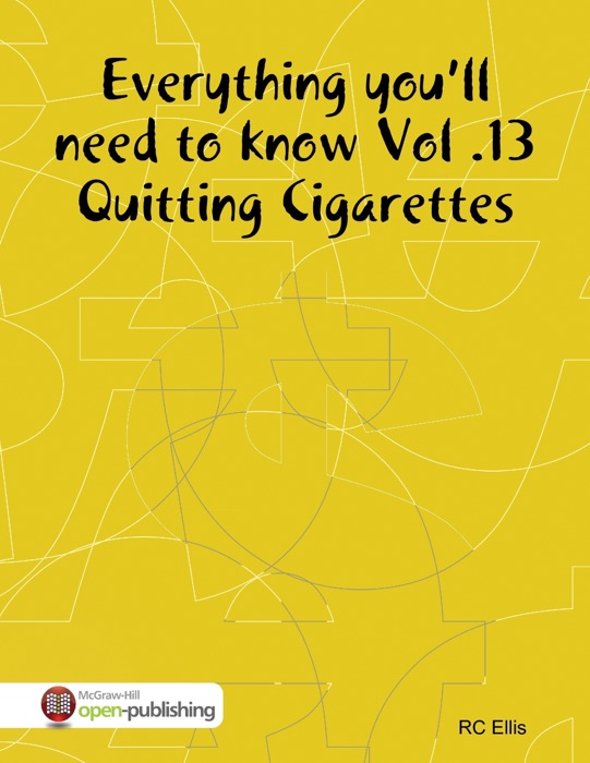 Everything You’ll Need to Know - Vol.13 Quitting Cigarettes