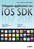 Sviluppare applicazioni con iOS SDK - Chris Adamson & Bill Dudney