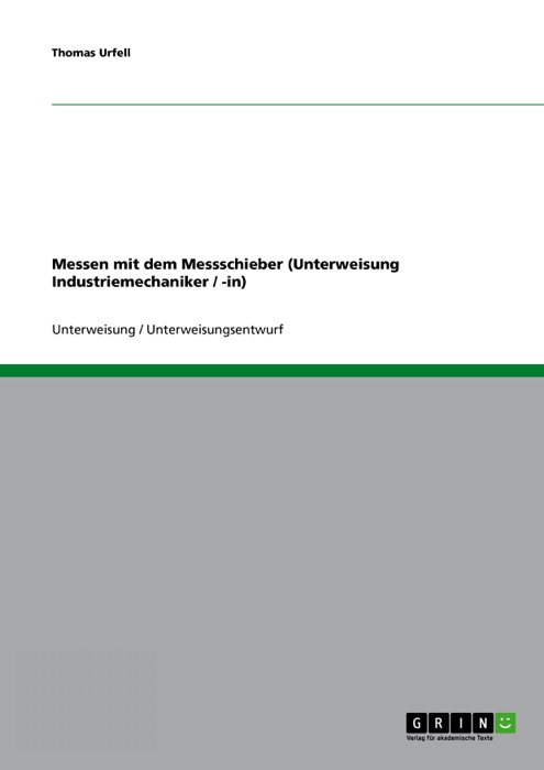 Messen mit dem Messschieber (Unterweisung Industriemechaniker / -in)