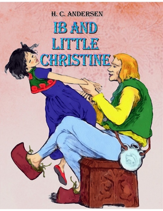 Ib and Little Christine (Illustrated)