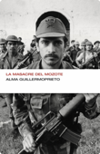 La masacre del Mozote (Colección Endebate) - Alma Guillermoprieto