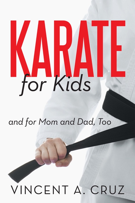 Karate For Kids And For Mom And Dad, Too