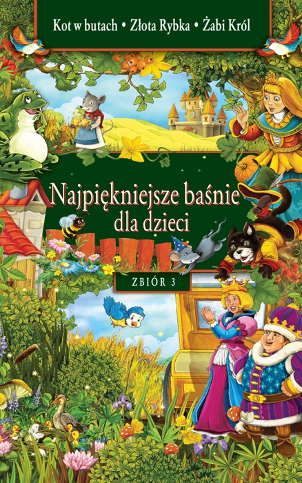 Najpiękniejsze baśnie dla dzieci. Zbiór 3