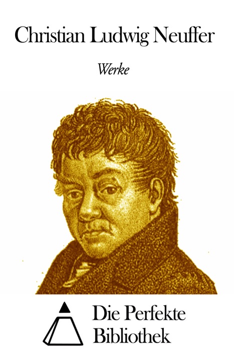 Werke von Christian Ludwig Neuffer