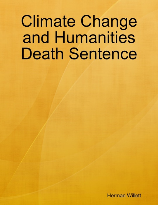 Climate Change and Humanities Death Sentence