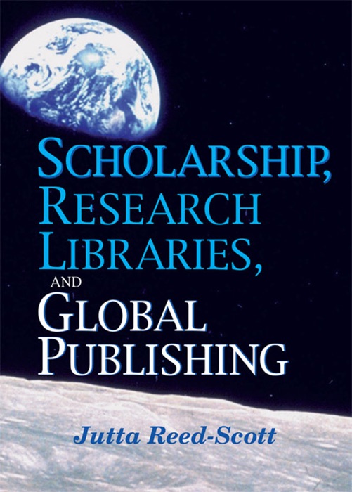 Scholarship, Research Libraries, and Global Publishing